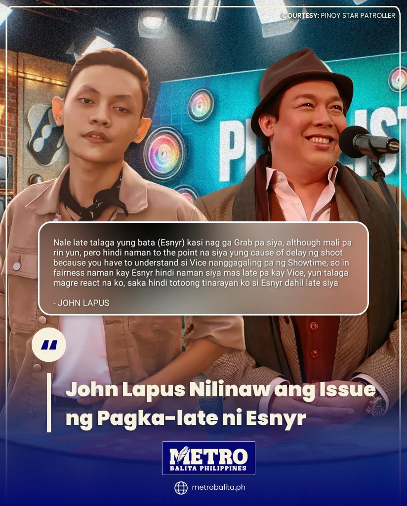 image of john lapus nilinaw ang issue ng pagka-late ni esnyr