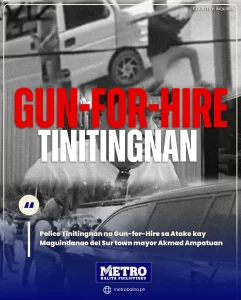 police tinitingnan na gun-for-hire sa atake kay maguindanao del sur town mayor akmad ampatuan