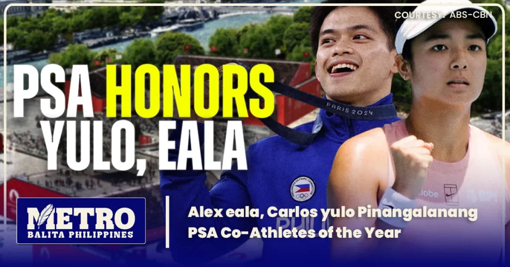 Alex eala, Carlos yulo Pinangalanang PSA Co-Athletes of the Year