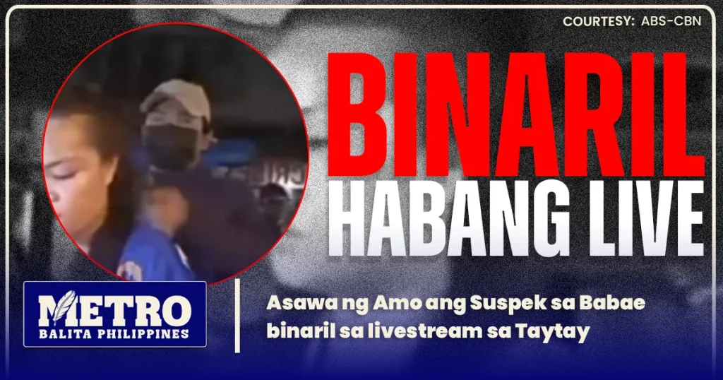 Asawa ng Amo ang Suspek sa Babae Binaril sa livestream sa Taytay