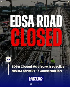 image of edsa closed advisory issued by mmda for mrt-7 construction