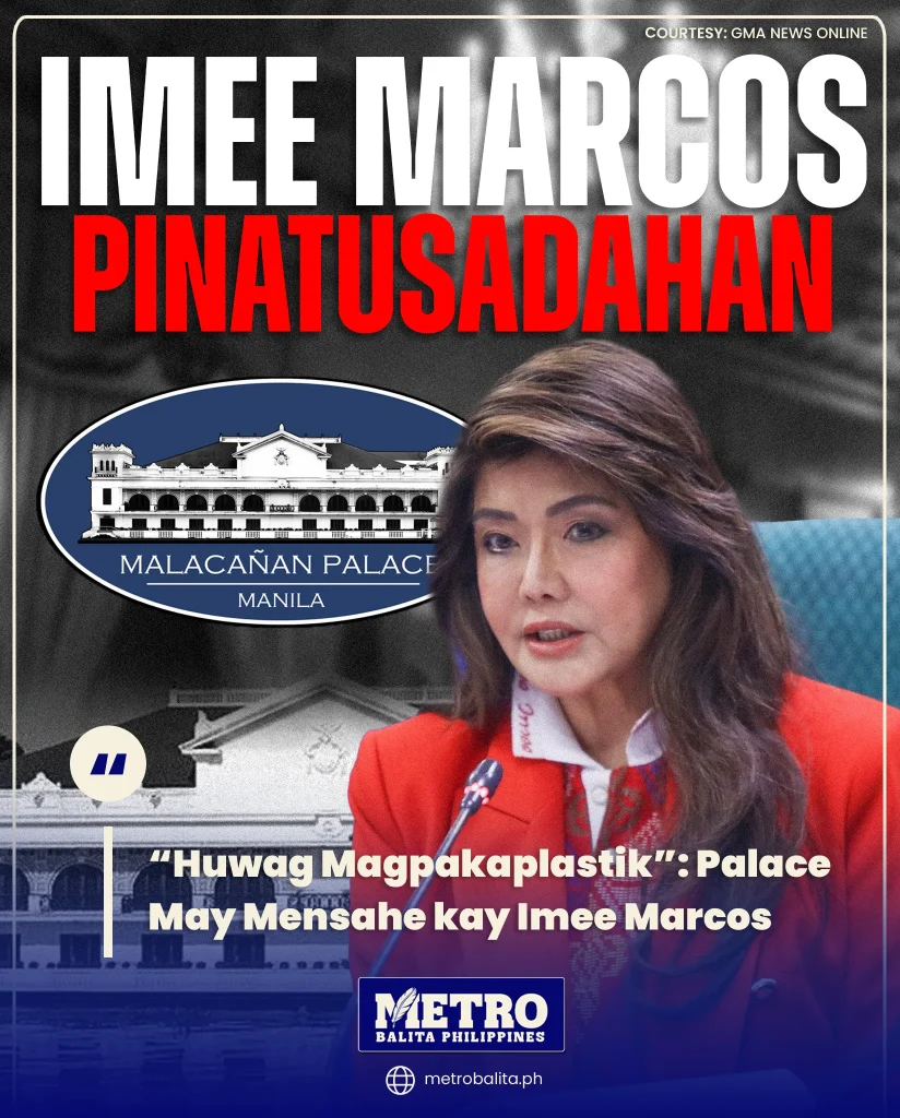 image of “huwag magpakaplastik”: palace may mensahe kay imee marcos