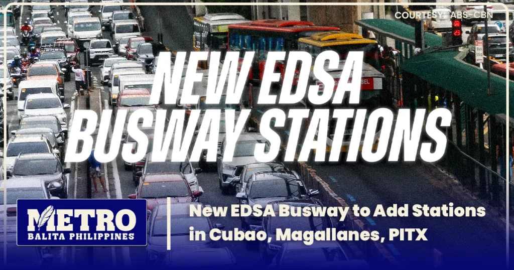 New EDSA Busway to Add Stations in Cubao, Magallanes, PITX