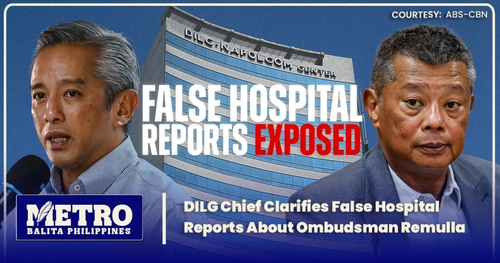 DILG Chief Clarifies False Hospital Reports About Ombudsman Remulla