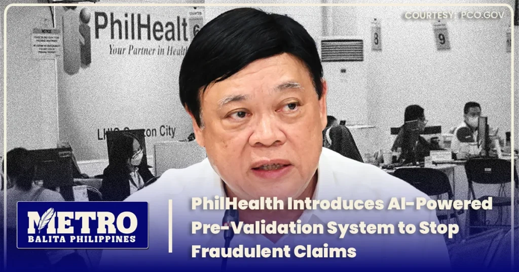 PhilHealth Introduces AI-Powered Pre-Validation System to Stop Fraudulent Claims