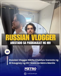 image of russian vlogger nikita chekhov inaresto ng bi kaugnay ng hiv scare sa metro manila