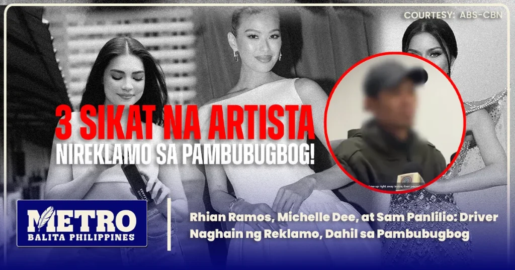 Rhian Ramos, Michelle Dee, at Sam Panlilio: Driver Naghain ng Reklamo, Dahil sa Pambubugbog