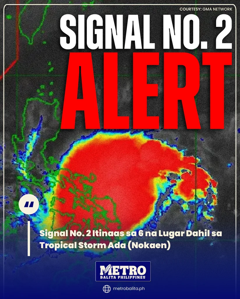 image of signal no. 2 itinaas sa 6 na lugar dahil sa tropical storm ada (nokaen)