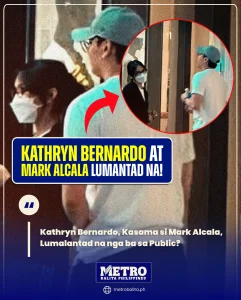 kathryn bernardo, kasama si mark alcala, lumalantad na nga ba sa public?