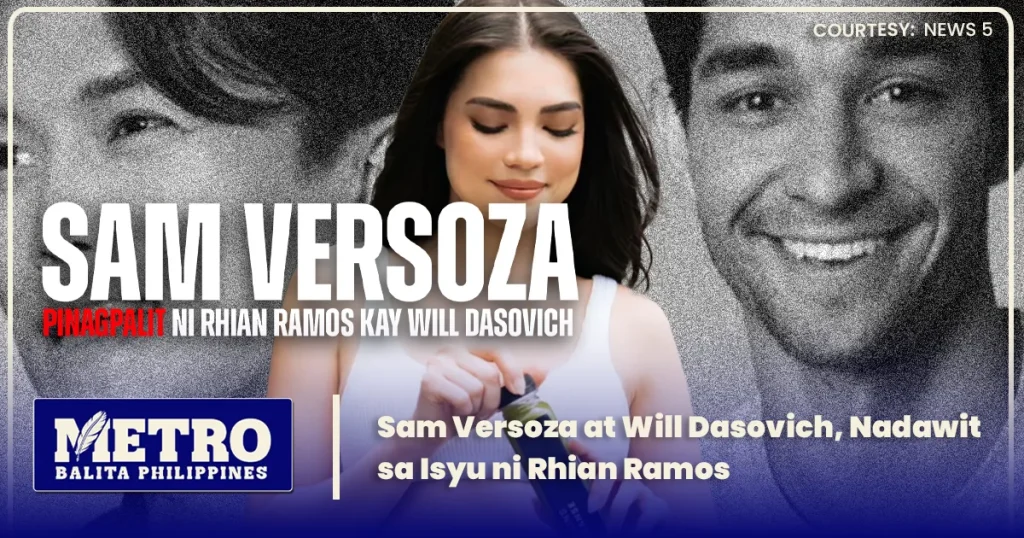 Sam Versoza Nagsalita: Ipinagpalit nga ba siya kay Will Dasovich?