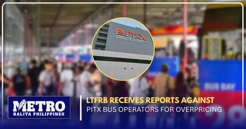 LTFRB Receives Reports Against PITX Bus Operators for Overpricing