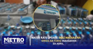 Water Rate Update: Mas Mataas na Singil sa Tubig Inaasahan sa Abril