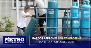 Marcos Approves LPG at Kerosene Tax Break for Consumers