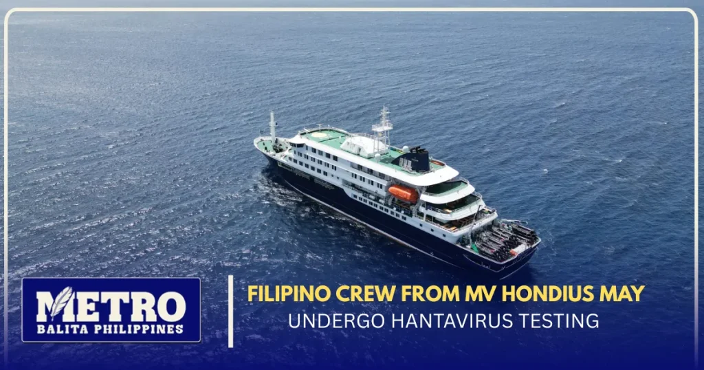 Filipino Crew from MV Hondius May Undergo Hantavirus Testing