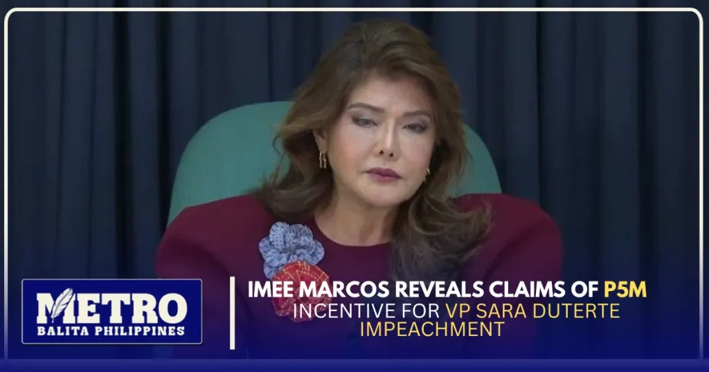 Imee Marcos Reveals Claims of P5M Incentive for VP Sara Duterte Impeachment