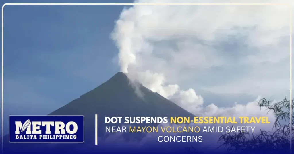 DOT Suspends Non-Essential Travel Near Mayon Volcano Amid Safety Concerns