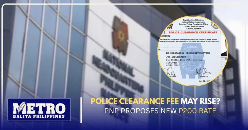 Police Clearance Fee May Rise? PNP Proposes New P200 Rate