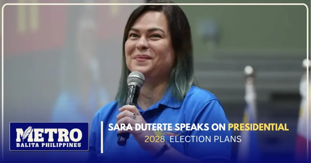 Sara Duterte Speaks on Presidential 2028 Election Plans