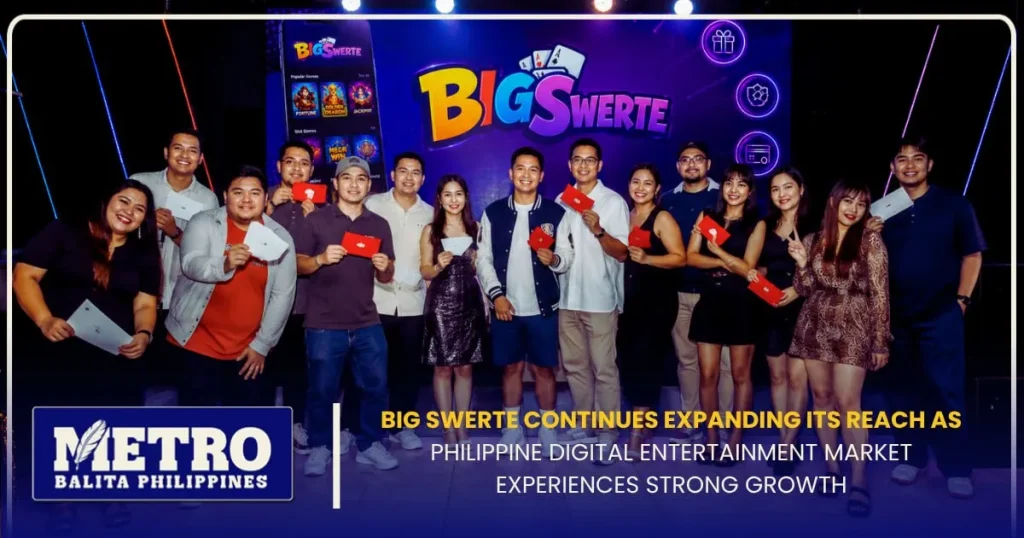 Big Swerte Continues Expanding Its Reach as Philippine Digital Entertainment Market Experiences Strong Growth