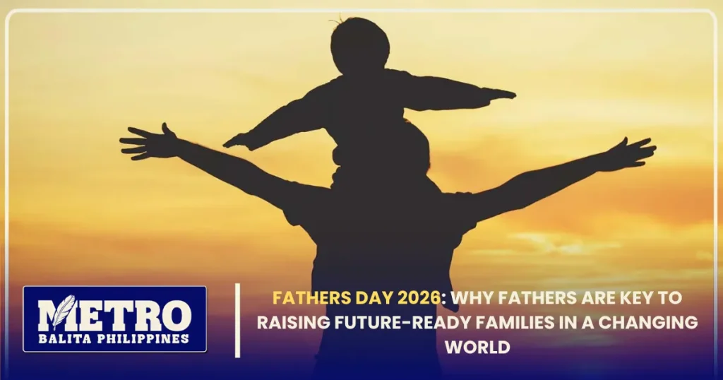Fathers Day 2026: Why Fathers Are Key to Raising Future-Ready Families in a Changing World