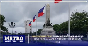 Independence Day Road Closures Set Around Rizal Park as Manila Prepares for National Rites
