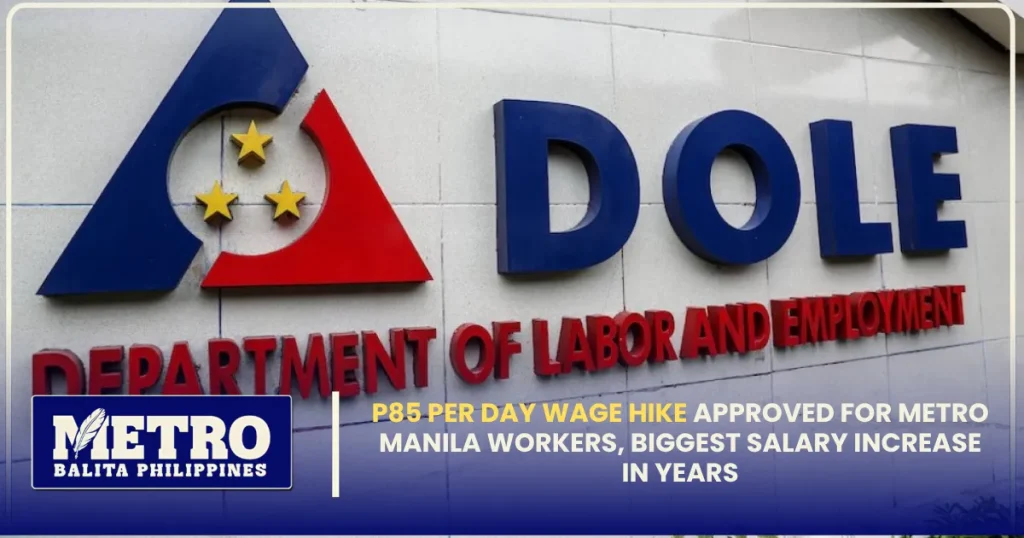 P85 Per Day Wage Hike Approved for Metro Manila Workers, Biggest Salary Increase in Years