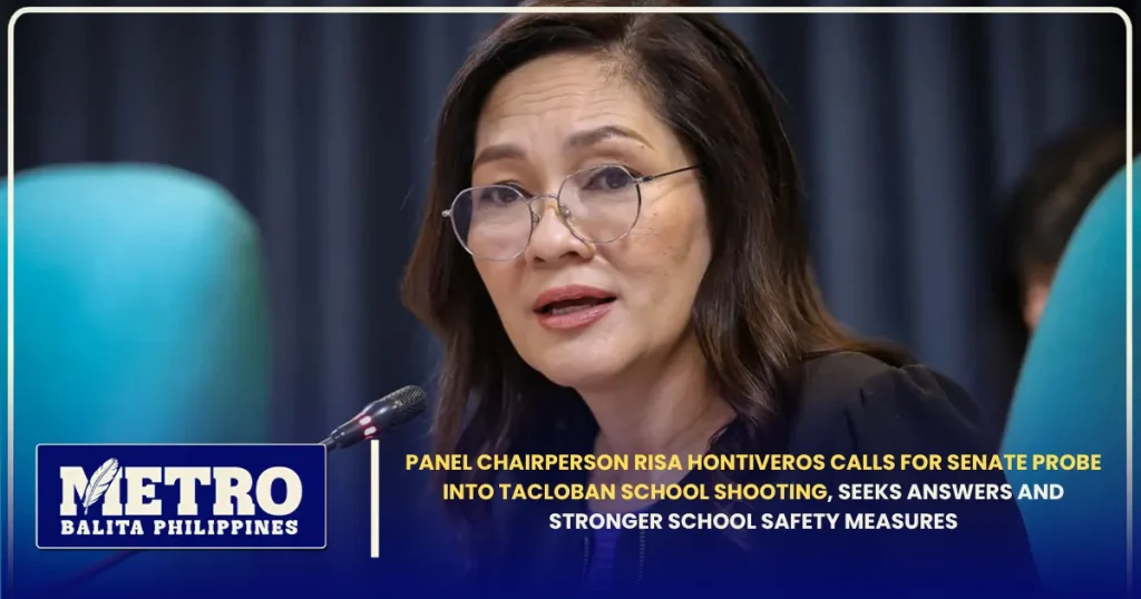Panel Chairperson Risa Hontiveros Calls for Senate Probe Into Tacloban School Shooting, Seeks Answers and Stronger School Safety Measures