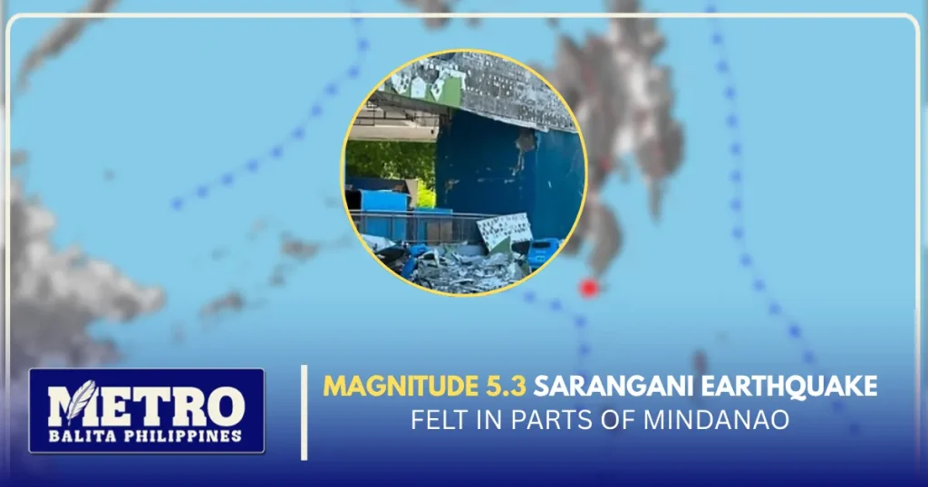 Magnitude 5.3 Sarangani Earthquake Felt in Parts of Mindanao