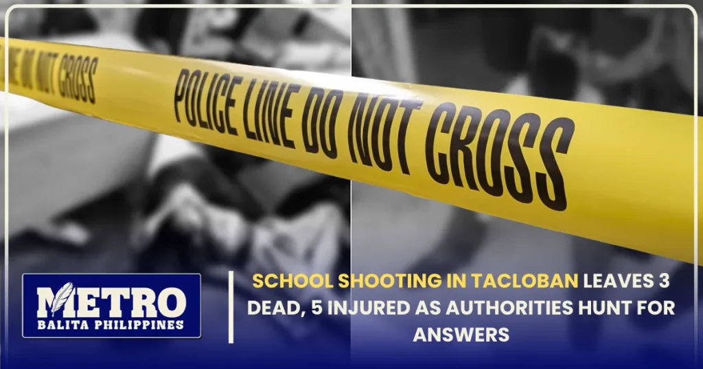 School Shooting in Tacloban Leaves 3 Dead, 5 Injured as Authorities Hunt for Answers