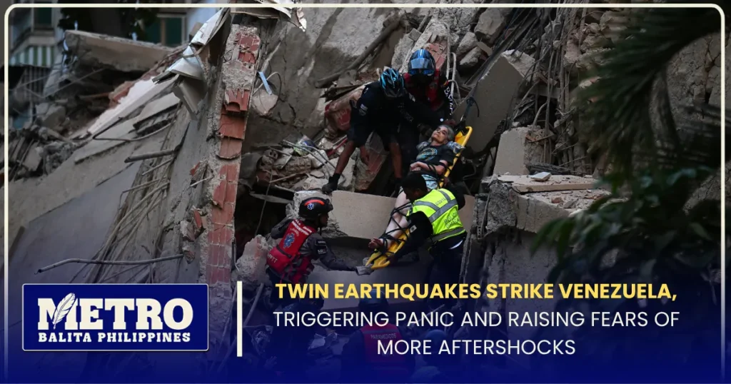 Twin Earthquakes Strike Venezuela, Triggering Panic and Raising Fears of More Aftershocks