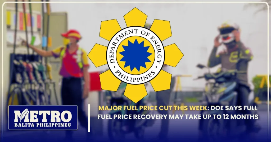 Major Fuel Price Cut This Week: DOE Says Full Fuel Price Recovery May Take Up to 12 Months
