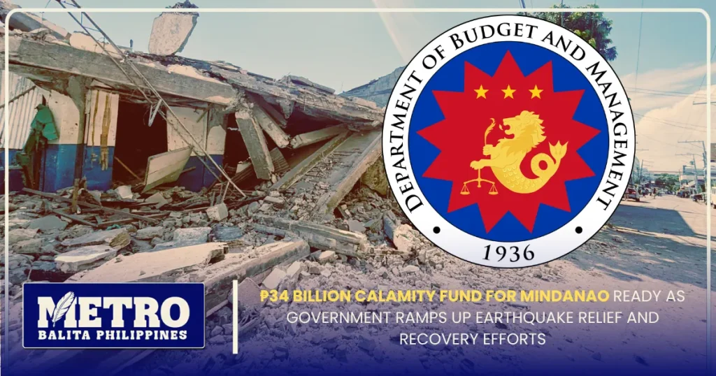₱34 Billion Calamity Fund for Mindanao Ready as Government Ramps Up Earthquake Relief and Recovery Efforts