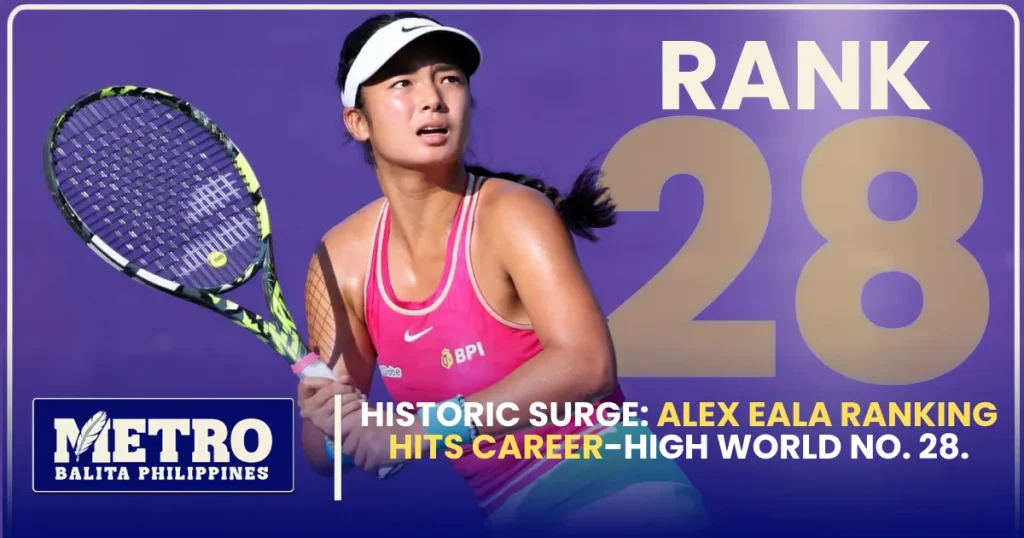 Historic Surge: Alex Eala Ranking Hits Career-High World No. 28 Following Stunning Wimbledon Breakthrough