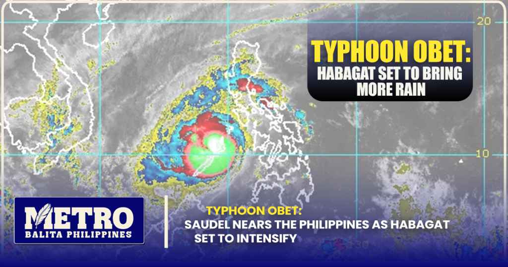 Typhoon Obet: Saudel Nears the Philippines as Habagat Set to Intensify